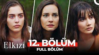 Elkızı 12. Bölüm