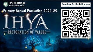 IHYA- Primary Annual Production| DPS Monarch International School, -Live broadcast -Group - B