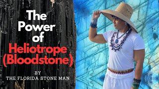 The Power of Heliotrope (Bloodstone)