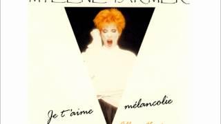 Mylène Farmer - Je T'Aime Mélancolie (Album Version)