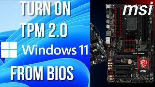 How to Enable  TPM in msi Bios | Enable TPM 2.0 in MSI Motherboard  for Windows 11