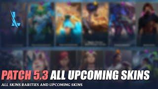 Patch 5.3 All Upcoming Skins and Rarities - Wild Rift