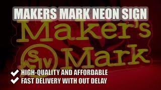 Makers Mark Neon Sign | The Neon Sign Is Funky In Style And Elegant | Get Yours Today!