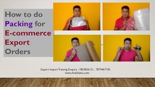 How to do Packing for E-commerce Export Orders