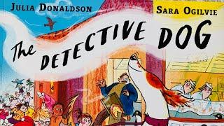 The Detective Dog by Julia Donaldson read by Bella @ Dreamy Storytellers