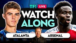 ATALANTA vs ARSENAL LIVE with Mark Goldbridge