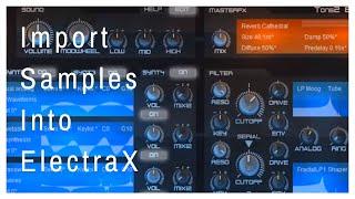 How To Import Samples Into ElectraX