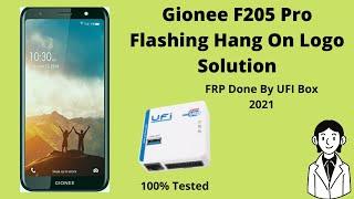 Gionee F205 Pro Flashing Hang On Logo Solution By UFI BOx 2021
