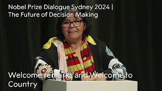 Welcome remarks and Welcome to Country | The Future of Decision Making | Nobel Prize Dialogue Sydney