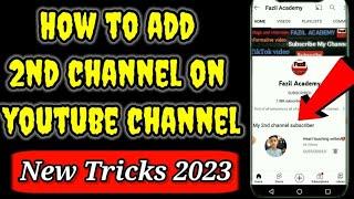 how to add 2nd channel on youtube  channel • how to add feature channel  • Tech Fazil Bhai