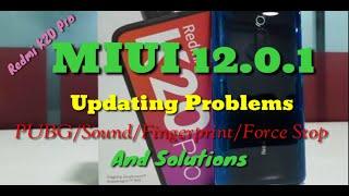 Redmi K20 Pro MIUI 12.0.1 Updating Problems and Solutions for PUBG, Sound etc