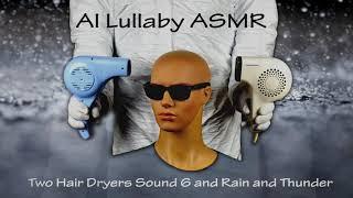 Two Hair Dryers Sound 6 and Rain and Thunder | ASMR | 9 Hours White Noise to Sleep