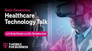 T-Mobile's Healthcare Livestream with Evan Kirstel & Dr. Christine Gall | T-Mobile for Business