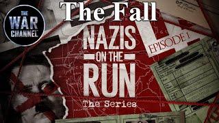 Nazis On The Run: Part 1 The Fall | Full Documentary