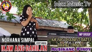 IKAW ANG DAHILAN (JERRY ANGGA) BY NORHANA SIMPAL LIVE MUSIKANG PINOY BAND & NYT LUMENDA|Max Music TV