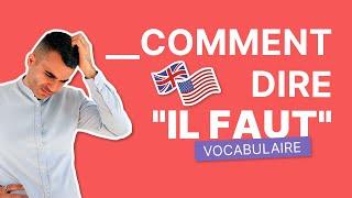 Comment Dire "Il faut" en Anglais | Vocabulaire & Traduction Facile