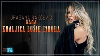 DRAGANA RAKČEVIĆ GAGA - KRALJICA LOŠIH IZBORA (OFFICIAL VIDEO)