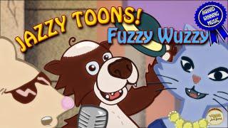 Fuzzy Wuzzy | Jazzy Toons | Award Winning Children's Music | The Mother Goose Jazz Band