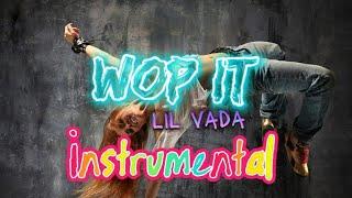 Wop It - Lil Vada [Instrumental]