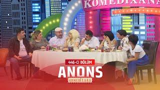 Komedixana  446-cı Bölüm  25.05.2025  ANONS