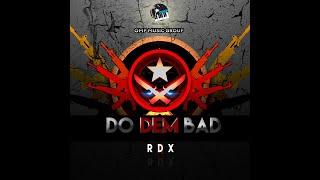 Area Bad Man - RDX