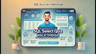 Mastering SQL SELECT: SQLZOO Quiz Walkthrough | SQL Tutorial for Beginners