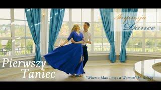 When a Man Loves a Woman - Michael Bolton | Pierwszy Taniec | Wedding Dance