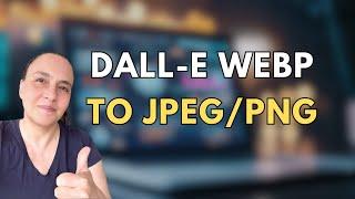 How To Download  DALL E Images As png or jpeg