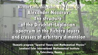 Alexander Nazarov | The structure of the Dirichlet–Laplacian spectrum in the Fichera layers