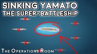 The US Navy Sinks the Super-Battleship Yamato - Operation Ten-Go - Animated