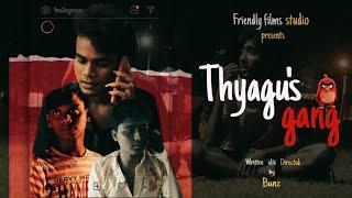 THYAGU'S GANG - Bunz Film |  Friendly Films Studio