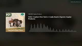 S1E4: Comfort-First Tack w/ Linda Hauck (Tapestry Equine Products)