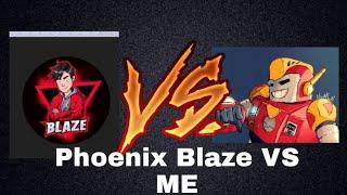 Me Vs phoneix blaze random match \In competition map