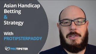 Asian Handicap Betting Strategy Video 4 | Asian Handicap Betting Explained