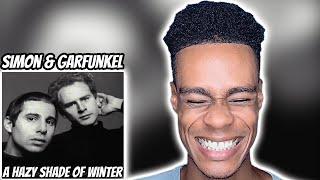 Simon & Garfunkel - A Hazy Shade of Winter | FIRST TIME REACTION