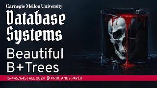 #08 - Tree Indexes: B+Trees (CMU Intro to Database Systems)