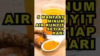 5 Manfaat Minum Air Kunyit Setiap Hari #ekoazis