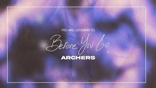 ARCHERS - Before You Go (Visualizer)