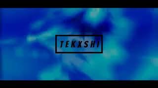 Tekxshi Intro