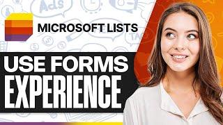 How To Use Forms Experience In Microsoft Lists (Step-by-Step)