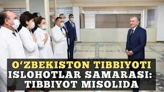 O‘ZBEKISTON TIBBIYOTI / ISLOHOTLAR SAMARASI: TIBBIYOT MISOLIDA