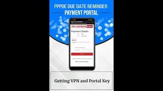 DUE DATE REMINDER WITH PAYMENT PORTAL PART 1 - Getting VPN and Portal key