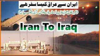 Iran To Iraq By Road By Bus Travel