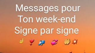 messages pour votre week-end, signe par signe astrologique.