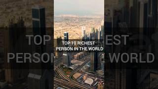 Top 10 || Top 10 most richest person in the world #populer#world#shortfeed #viral #shorts #ytshorts