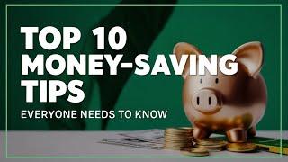 Top 10 Easy Money-Saving Tips Everyone Needs to Know