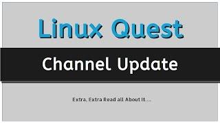 Linux Quest Channel Update