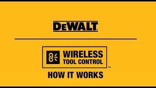 DEWALT® WIRELESS TOOL CONTROL™