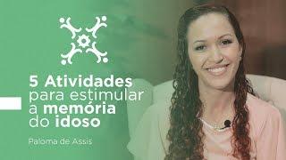  5 Atividades para ESTIMULAR a MEMÓRIA do idoso 