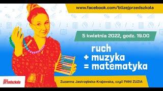 Ruch + muzyka = matematyka | dr Zuzanna Jastrzębska-Krajewska (Pani Zuzia)